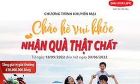 Dai-ichi Life Việt Nam triển khai chương trình 'Chào hè vui khỏe - Nhận quà thật chất'