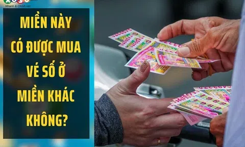 Miền này có được mua vé số ở miền khác không? Cập nhật các loại hình xổ số hiện nay